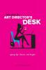 Tales from the Art Director's Desk: Agency Life Lessons and Laughs
