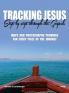 Tracking Jesus