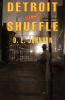 Detroit Shuffle: 4 (Detroit Mysteries)