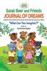 Sungi Bear and Friends Journal of Dreams: What can you imagine?: 3 (Sungi Bear Collection)