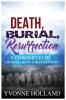 Death Burial Resurrection 5 Chronicles of Courage Hope & Restoration