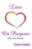 Love on Purpose: Plain and Simple