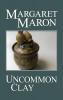 Uncommon Clay: 8 (Deborah Knott Mystery)