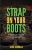 Strap on your Boots: A realistic guide to building and scaling your startup