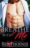 Breathe With Me: 12 (Brie's Submission)