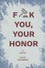 Fuck You Your Honor