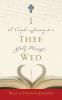 I Thee Wed: A Couple's Journey to a Godly Marriage
