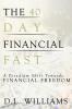 The 40 Day Financial Fast: A Paradigm Shift Towards Financial Freedom