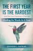 The First Year Is The Hardest: Grief-Pain-Loss: Dissolution of Marriage Healing Six Words At A Time