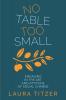 No Table Too Small: Engaging in the Art and Attitude of Social Change