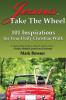 Jesus Take the Wheel: 101 Inspirations for Your Daily Christian Walk