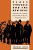 Class Struggle and the New Deal: Industrial Labour Industrial Capital and the State (Studies in historical social change)