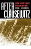 After Clausewitz: German Military Thinkers Before the Great War (Modern War Studies)