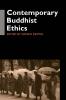 Contemporary Buddhist Ethics
