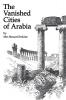 Vanished Cities Of Arabia