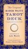 The Original Rider Waite Tarot Pack [Cards] Waite A.E. and Colman Smith Pamela [Cards] Waite A.E. and Colman Smith Pamela