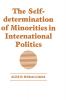 Self-determination of Minorities in International Politics
