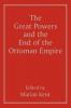Great Powers and the End of the Ottoman Empire