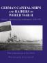 German Capital Ships and Raiders in World War II
