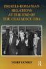 Israeli-Romanian Relations at the End of the Ceausescu Era