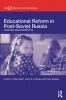 Educational Reform in Post-Soviet Russia