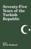 Seventy-five Years of the Turkish Republic