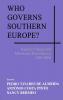 Who Governs Southern Europe?