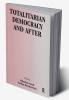 Totalitarian Democracy and After