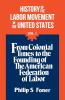 The History Of the Labor Movement Vol. 1