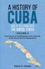 A History of Cuba and its Relations with the United States Vol II 1845-1895