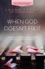 When God Doesn't Fix It