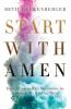 Start with Amen
