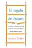 El regalo del fracaso