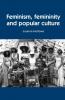 Feminism femininity and popular culture