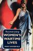 Reconstructing Women's Wartime Lives