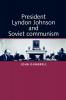 President Lyndon Johnson and Soviet Communism