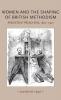 Women and the shaping of British Methodism