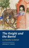 <i>The Knight and the Barrel</i> (<i>Le Chevalier au barisel</i>)