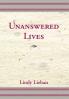 Unanswered Lives