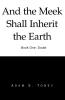 And the Meek Shall Inherit the Earth