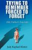 Trying to Remember Forced to Forget