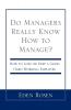Do Managers Really Know How to Manage?