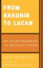 From Bakunin to Lacan