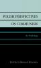Polish Perspectives on Communism