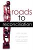 Roads to Reconciliation