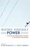 Michel Foucault and Power Today