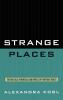 Strange Places