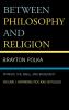 Between Philosophy and Religion Vol. I