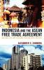 Indonesia and the ASEAN Free Trade Agreement