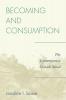 Becoming and Consumption